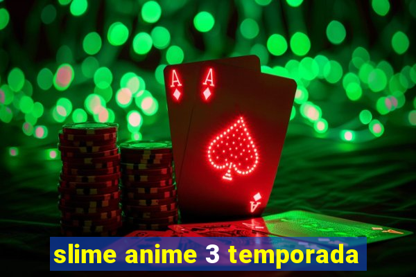 slime anime 3 temporada